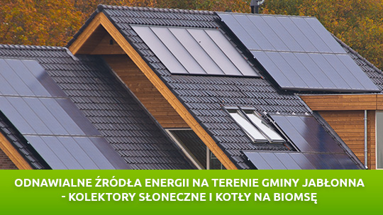 Odnawialne źródła energii na terenie gminy Jabłonna - kolektory słoneczne i kotły na biomsę