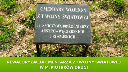 rewaloryzacja cmentarza z i wojny światowej w m. Piotrków drugi