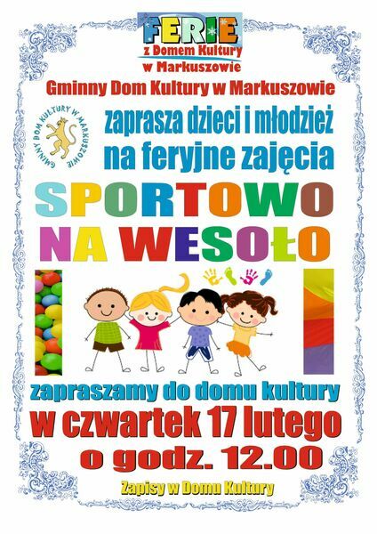 Ferie z domem Kultury w Markuszowie