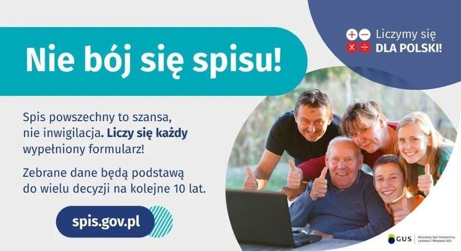                             Baner z napisami: Liczymy się x + DLA POLSKI! Nie bój się spisu! Spis powszechny to szansa, nie inwigilacja. Liczy się każdy wypełniony formularz! Zebrane dane będą podstawą do wielu decyzji na kolejne 10 lat. spis.gov.pl GUS Nardoey Spis owsechny Lodnodcii Mika
                        