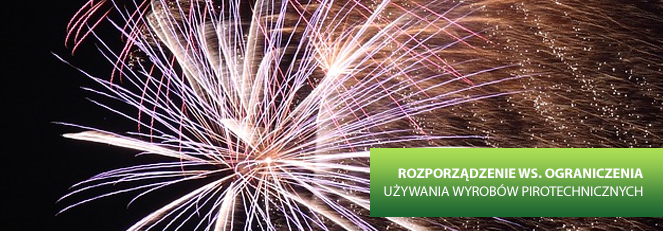 Rozporządzenie ws. ograniczenia używania wyrobów pirotechnicznych