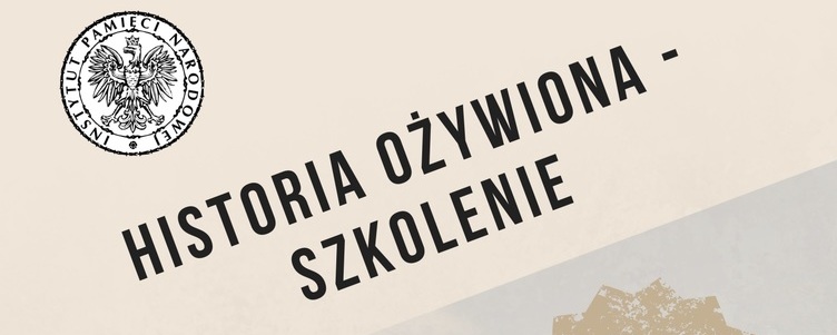 Historia ożywiona - Szkolenie - Zgłoszenia do 1.03.2018