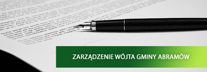 grafika ogólna- zarządzenie wójta gminy Abramów - długopis na dokumentach