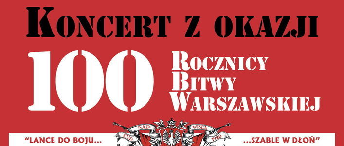 Koncert z okazji 100 Rocznicy Bitwy Warszawskiej- fragment plakatu