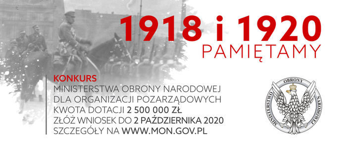 Plakat - 1918 i 1920 PAMIĘTAMY, KONKURS MINISTERSTWA OBRONY NARODOWEJ DLA ORGANIZACJI POZARZĄDOWYCH
