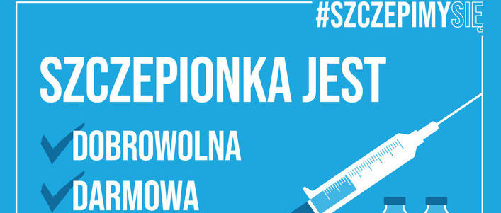 Grafika z napisem: #SZCZEPIMYSIĘ SZCZEPIONKA JEST DOBROWOLNA DARMOWA