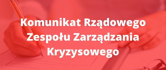 Napis na czerwonym tle Komunikat Rządowego Zespołu Zarządzania Kryzysowego