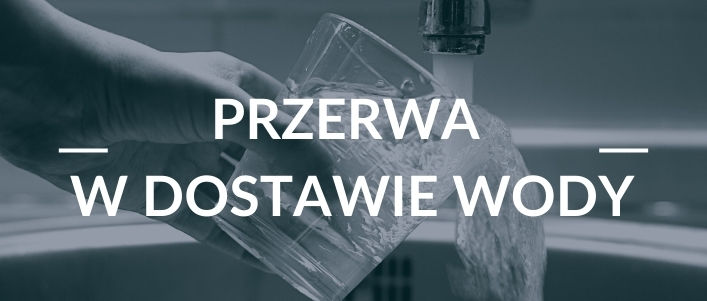 Napis Przerwa w dostawie wody 