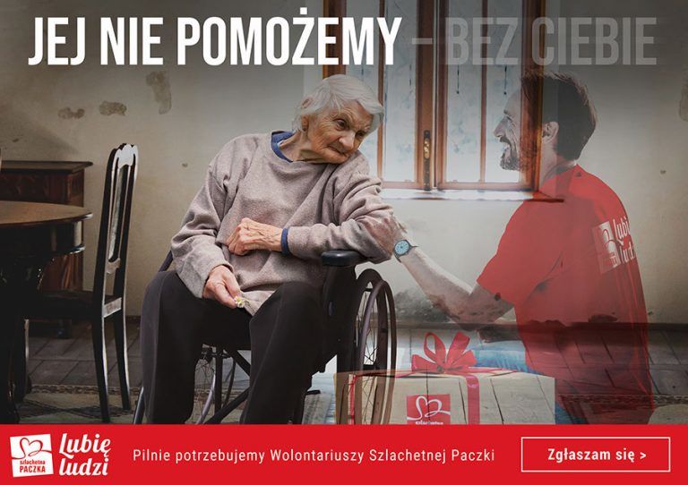 Grafika przedstawia plakat szlachetnej paczki. Starsza kobieta na wózku, obok opiekun z paczką z napisem "szlachetna paczka lubię ludzi". Na górze biały napis "Jej nie pomożemy - bez Ciebie". W lewym dolnym rogu logotyp szlachetnej paczki obok napis Pilnie potrzebujemy Wolontariuszy Szlachetnej Paczki Zgłaszam się.