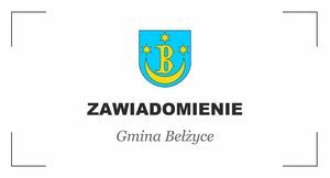 Herb Gminy Bełżyce z czarnym napisem Zawiadomienie Gmina Bełżyce