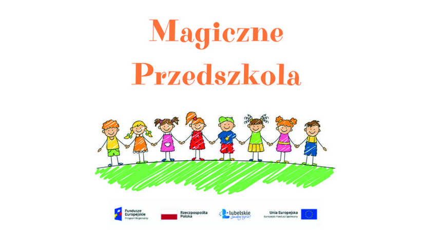 Grafika przedstawia rysunek dzieci trzymających się za ręce na zielonej polanie. Powyżej na środku znajduje się pomarańczowy napis Magiczne przedszkole. Poniżej znajdują się unijne loga.