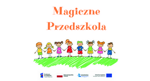 Grafika przedstawia rysunek dzieci trzymających się za ręce na zielonej polanie. Powyżej na środku znajduje się pomarańczowy napis Magiczne przedszkole. Poniżej znajdują się unijne loga.