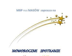 MBP FILIA MASÓW ZAPRASZA NA NOWOROCZNE SPOTKANIE