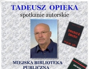 Tadeusz Opieka - spotkanie autorskie 