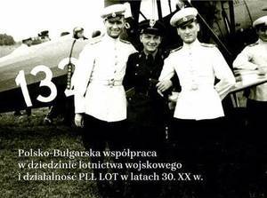 „Polsko-bułgarska współpraca w dziedzinie lotnictwa wojskowego i działalność PLL LOT w latach 30-tych XX w.”