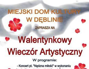 Plakat zapraszający na "Wieczór Artystyczny Walentynkowy" w Miejskim Domu Kultury w Dęblinie z czerwonymi płatkami róż, tekstami oraz datami wydarzeń.