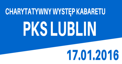 Charytatywny występ Kabaretu PKS Lublin