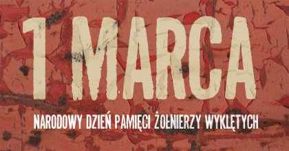 1 marca 2016 - Narodowy Dzień Pamięci Żołnierzy Wyklętych