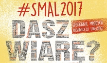 SMAL 2017 - Spotkanie Młodych  Archidiecezji Lubelskiej.