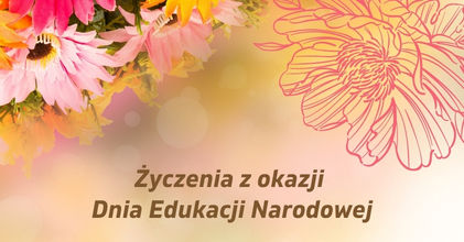 Życzenia z okazji Dnia Edukacji Narodowej - kwiaty 