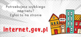 grafika z napisami: Potrzebujesz szybkiego internetu? Zgłoś to na stronie internet.gov.pl Ministerstwo Cyfryzacji