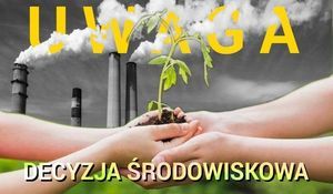 Decyzja o środowiskowych uwarunkowaniach