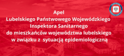 Apel Lubelskiego Państwowego Wojewódzkiego Inspektora Sanitarnego 
