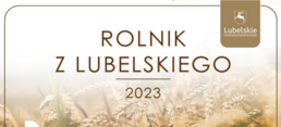 Ogłaszamy konkurs
„Rolnik z Lubelskiego” 2023!