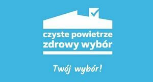Spotkanie informacyjno - edukacyjne w ramach realizowanego Programu Priorytetowego „Czyste Powietrze”
