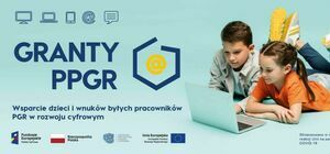 Gmina Kwidzyn realizuje projekt pn. Granty PPGR – Wsparcie dzieci i wnuków byłych pracowników PGR w rozwoju cyfrowym