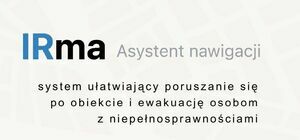 IRma Asystent nawigacji. System ułatwiający poruszanie się po obiekcie Urzędu Gminy Kwidzyn i ewakuację osób z niepełnosprawnościami