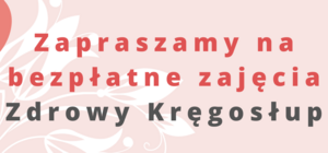 plakat zapraszający na zajęcia w szkole podstawowej w Tychnowach "zdrowy kręgosłup"