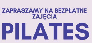 plakat zapraszający mieszkańców na zajęcia pilatesu w ramach gminnego programu "Sport po 16-tej"