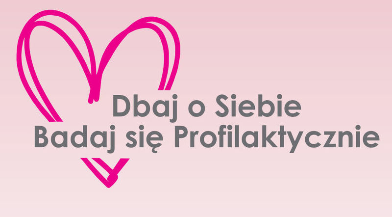 Napis na różowym tle z sercem - Dbaj o siebie badaj się profilaktycznie
