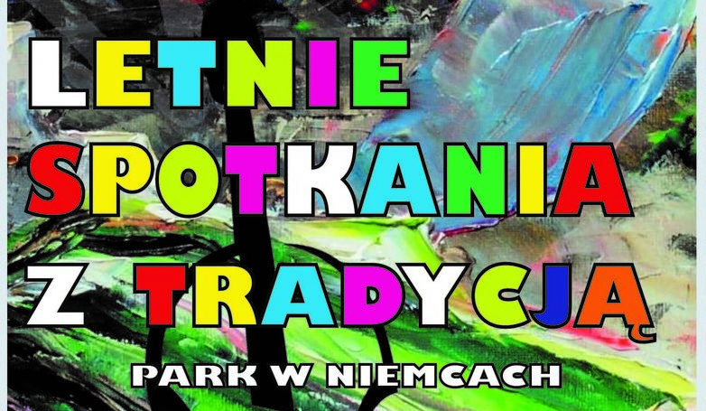 Na zdjęciu napis Letnie Spotkania z Tradycją na kolorowym tle