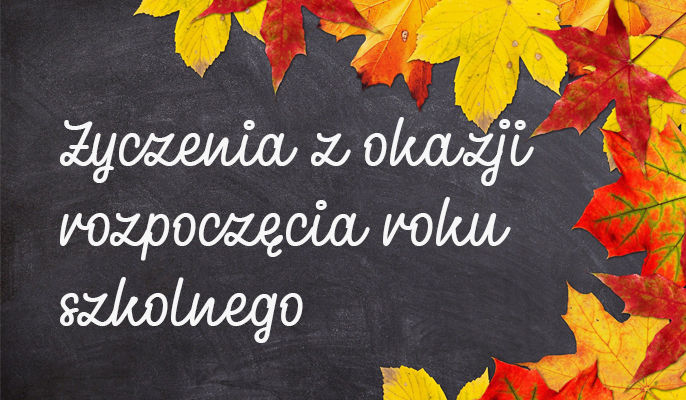 Plansza z napisem: Życzenia z okazji rozpoczęcia roku szkolnego