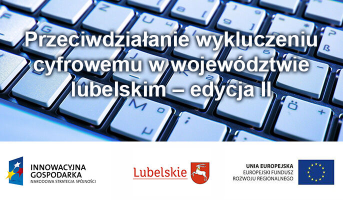 napis Przeciwdziałanie wykluczeniu cyfrowemu w województwie lubelskim – edycja II na tle klawiatury plus logotypy