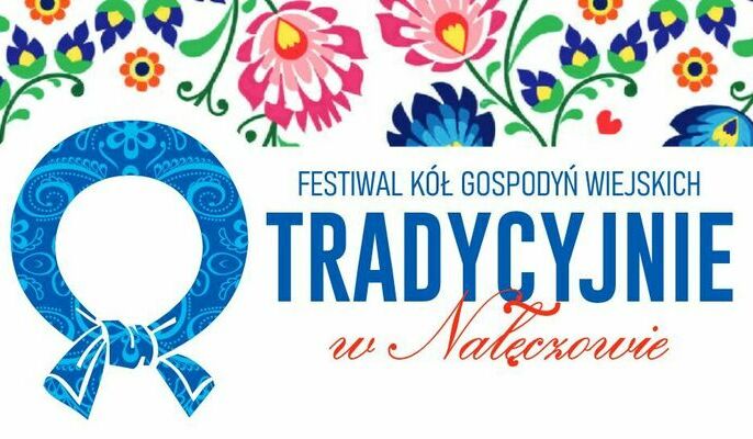 fragment plakatu zapraszającego na festiwal Kół Gospodyń Wiejskich Tradycyjnie w Nałęczowie