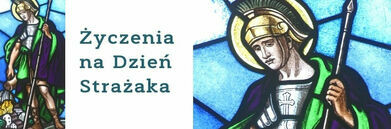 Święty Florian graficznie i napis Życzenia na Dzień Strażaka