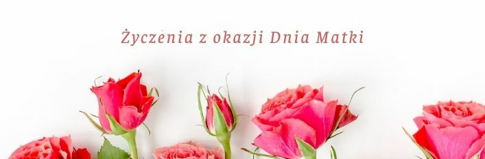 róże i napis Życzenia z okazji Dnia Matki