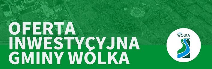 Grafika napis na zielonym tle z logo Gminy - napis Oferta Inwestycyjna gminy Wólka
