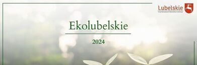 Baner promocyjny "Ekolubelskie 2024" z symbolami trzech rosnących roślin i logotypami organizacji na tle rozmytego zielonego lasu.