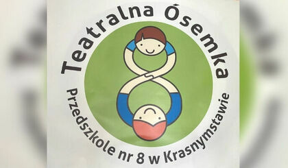 Przedszkole Nr 8 w Krasnymstawie "Teatralna Ósemka"