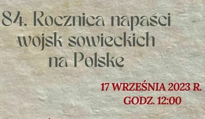 Zapraszamy na obchody 84. rocznicy napaści wojsk sowieckich na Polskę