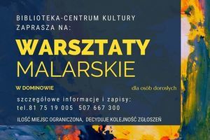 Biblioteka Centrum Kultury zaprasza na warsztaty malarskie