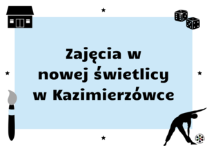 Grafika informująca o zajęciach w Kazimierzówce.