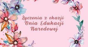 grafika z napisem: Życzenia z okazji Dnia Edukacji Narodowej
