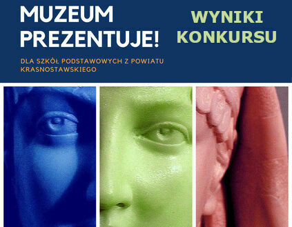 Wyniki 5. edycji konkursu plastycznego "Muzeum prezentuje!"