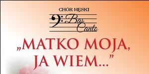 ZAPROSZENIE: na koncert Chóru Bas Canto z okazji Dnia Matki