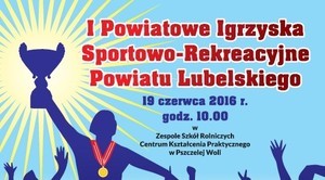 ZAPROSZENIE: na I Powiatowe Igrzyska Sportowo - Rekreacyjne